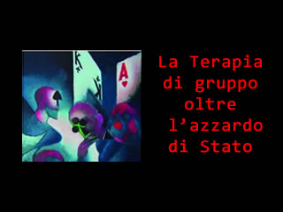 La terapia di gruppo oltre l'azzardo di Stato